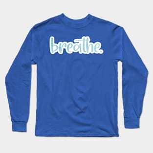 Breathe Long Sleeve T-Shirt